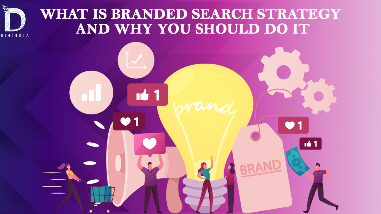 What is Branded Search Strategy and Why You Should Do It