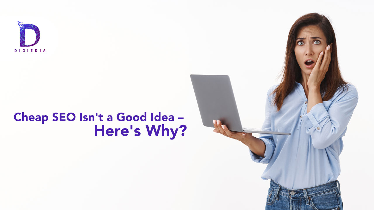 Cheap-SEO-Isn't-a-Good-Idea-–-Here's-Why