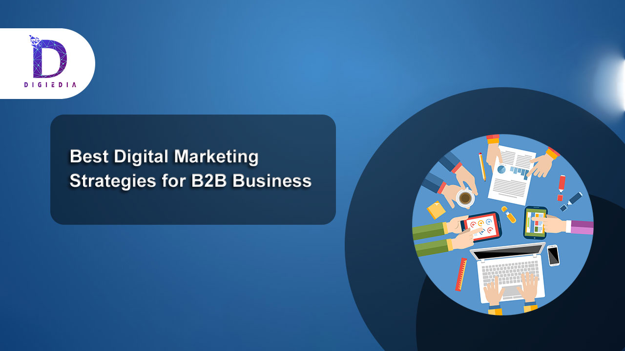 digital marketing strategies for B2B business – Digiedia