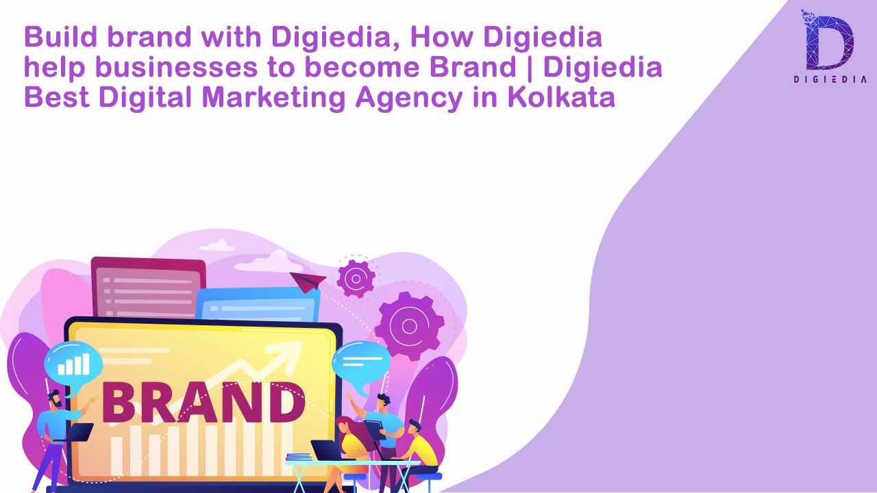 Brand building with digiedia