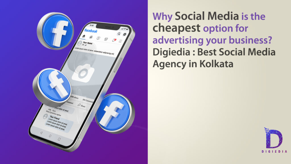 Social media is the cheapest option for advertising Digiedia
