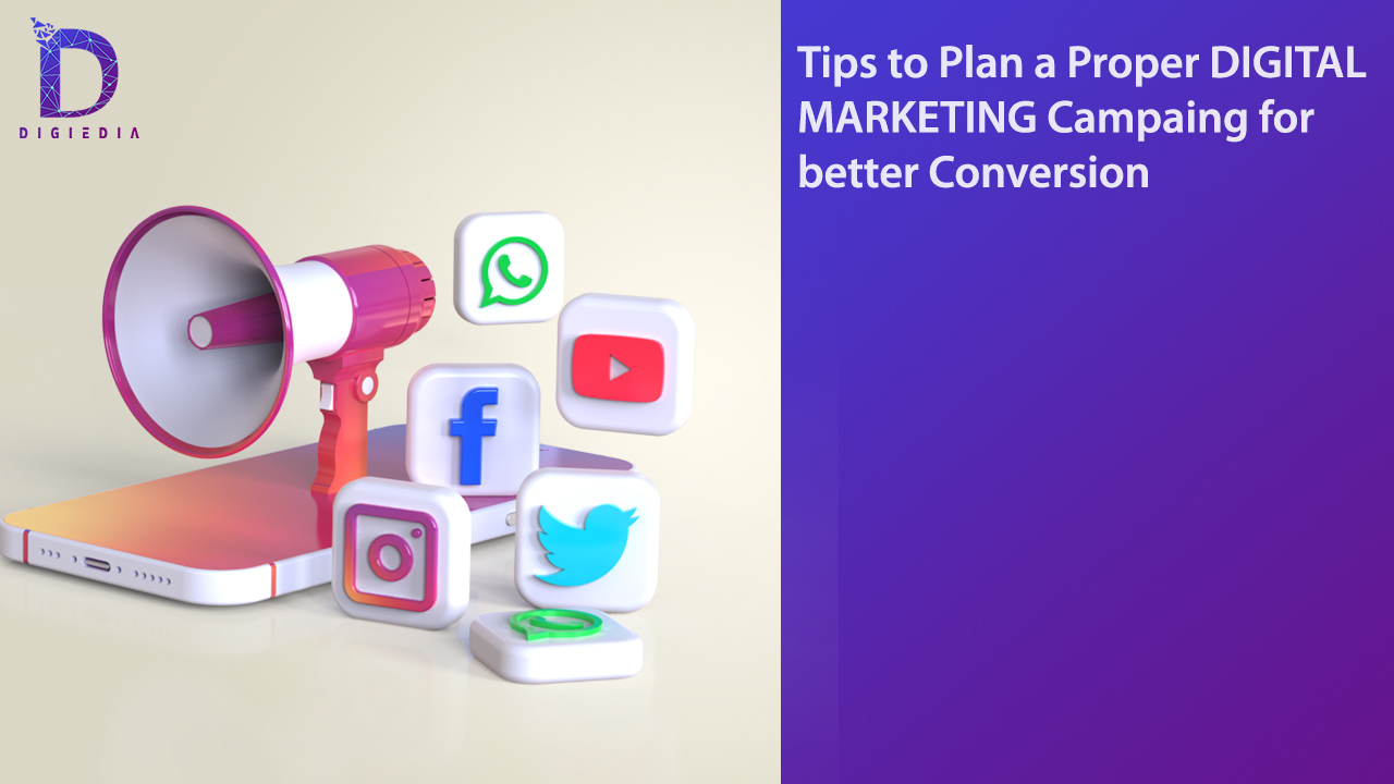 Digital Marketing Campaign Tips for better conversion