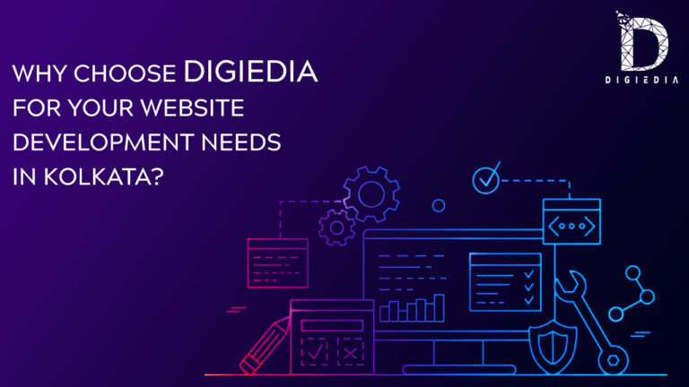 Why Choose Digiedia for Your Website Development Needs in Kolkata_